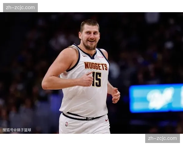 掘金角色球员展现应变能力 约基奇缺阵时胜率超六成